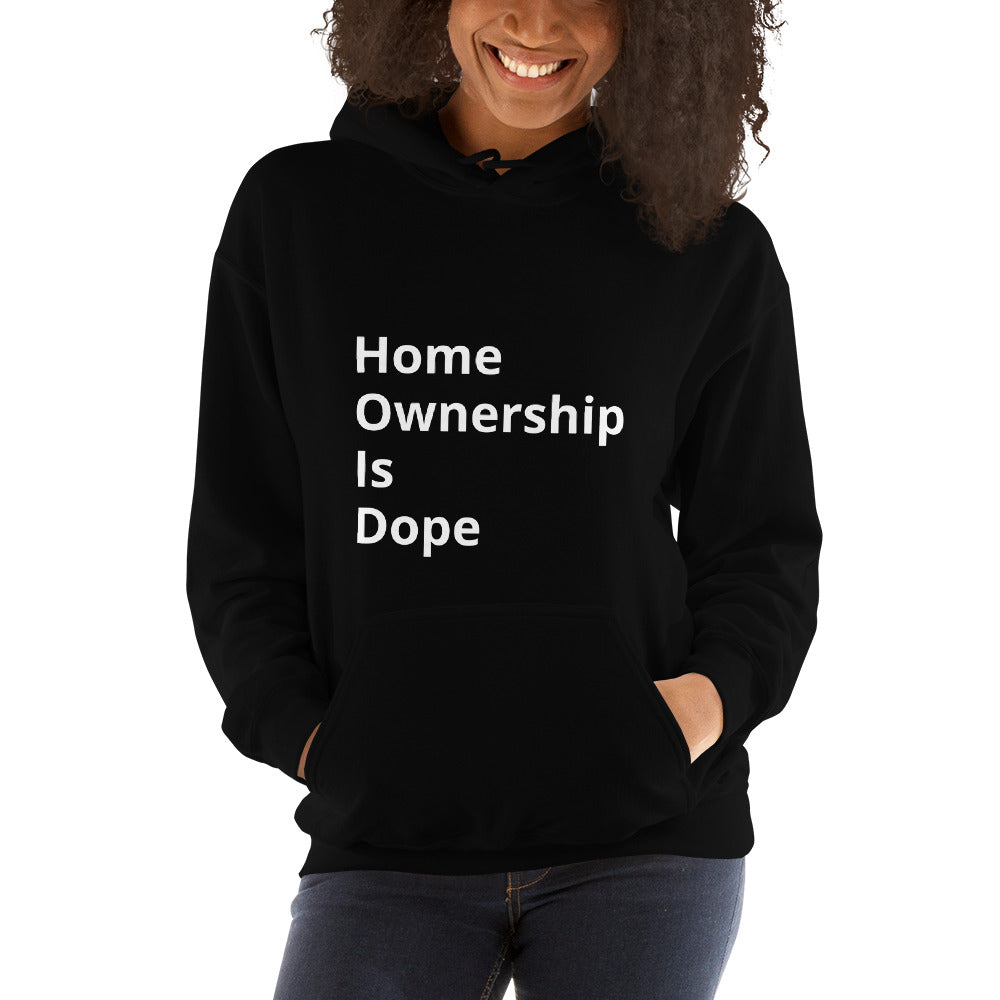 Homeownership is Dope Unisex Hoodie