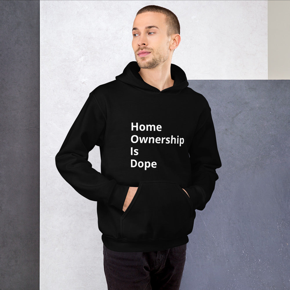 Homeownership is Dope Unisex Hoodie