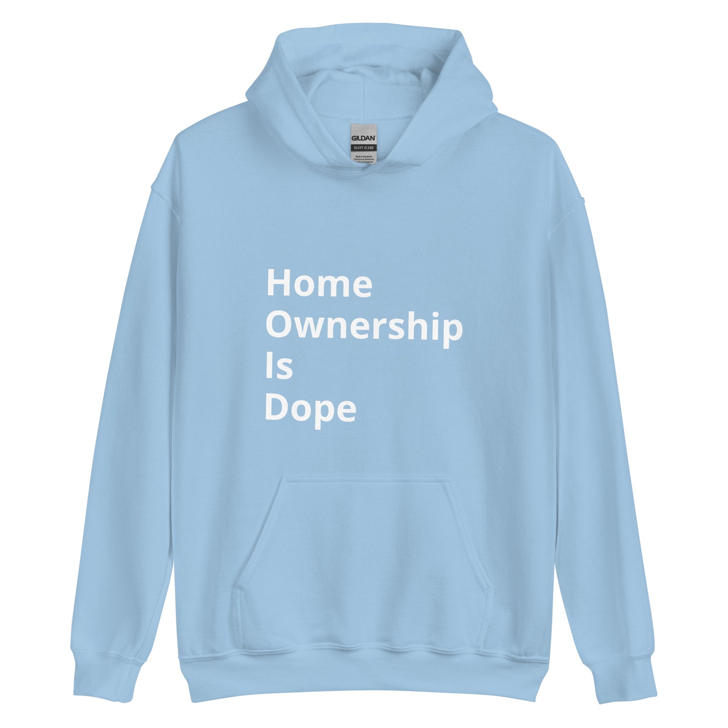 Homeownership is Dope Unisex Hoodie